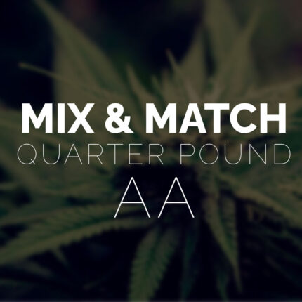 Buy Quarter Pound of Weed Online. Mix & Match AA Strains Now